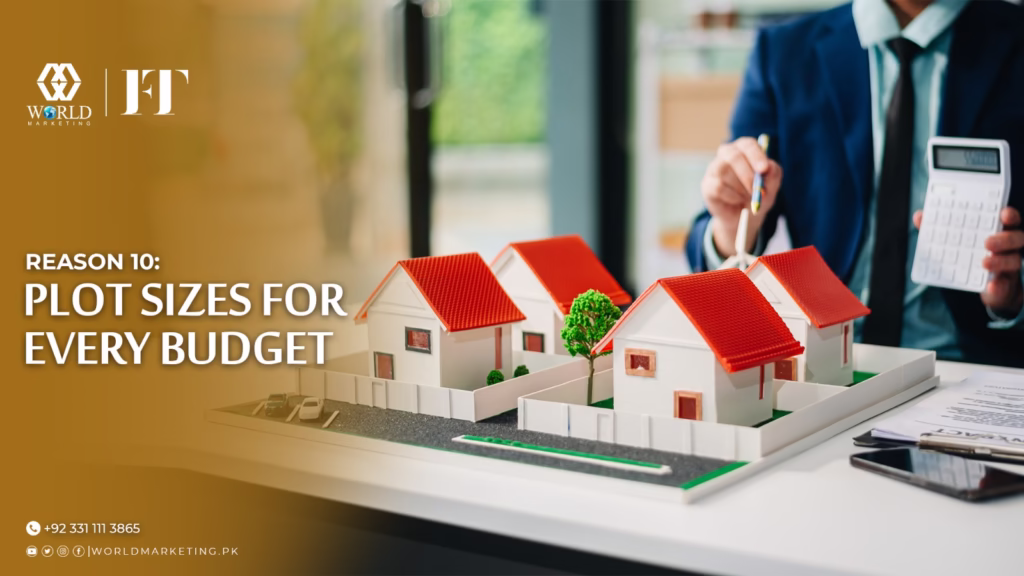 Reason 10 : Plot Sizes For Every Budget | 11 Reasons To invest in Faisal town phase 2 | World Marketing