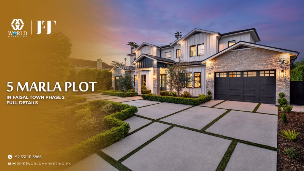 5 Marla Plot in Faisal Town Phase 2 Full Details | 5 Marla vs 10 Marla in Faisal Town Phase 2 — Which Size Is the Smarter Investment in 2026 | World Marketing