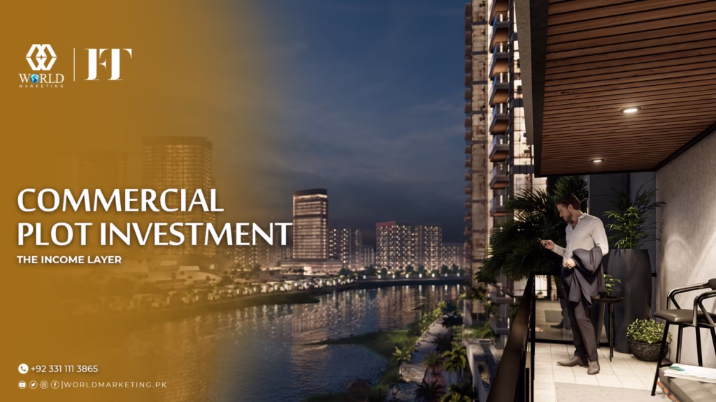 Commercial Plot Investment The Income Layer | Faisal Town Phase 2 Model Block O, P, Q & R Complete Guide 2026 | World Marketing
