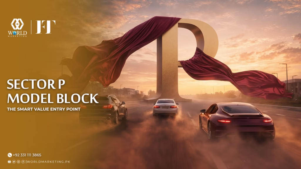 Faisal Town Phase 2 Model Block O P Q R Complete Guide 2026 | Sector P Model Block the Smart Value Enter Point | World Marketing
