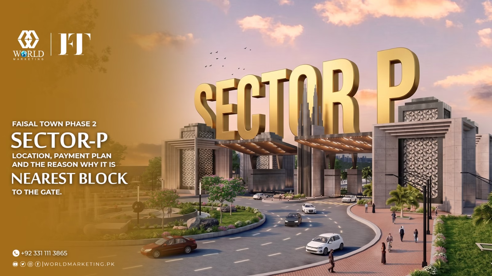 Faisal Town Phase 2 Sector P - Location, Payment Plan and the reason why it is the nearest block to the gate.